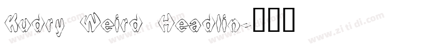 Kudry Weird Headlin字体转换